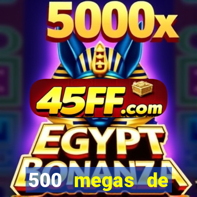 500 megas de internet equivale a quantos gigas